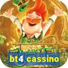 bt4 cassino